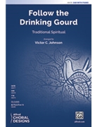 Follow the Drinking Gourd by Spiritual - Johnson Victor C - for SAB