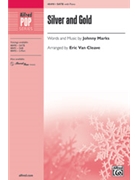 Silver and Gold by Marks Johnny - Van Cleave Eric - for SATB