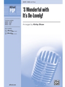 S Wonderful with It's De-Lovely by Gershwin and Porter - Shaw Kirby - for SAB