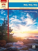 Holy Holy Holy by - Phemister William - for Piano (10 Inventive Settings of Timeless Hymns)