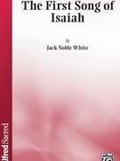 First Song of Isaiah by White Jack Noble Isaiah 12:2-6 for SAB and Piano