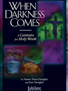 When Darkness Comes by Dengler Lee Susan Naus Dengler for SATB and Piano