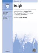 Be a Light by Miller Dragstrem Thompson and Akins - Hayden Tim - for SAB