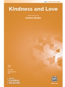 Kindness and Love [Choir] by Andrew Bruhn for Choral Octavo 2-Part