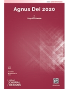 Agnus Dei 2020 [Choir] by Jay Althouse for Choral Octavo SATB