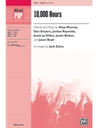 10000 Hours by Mooney Smyers Reynolds Dillon Bieber and Boyd - Zaino Jack - for SATB