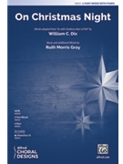 On Christmas Night [Choir] by Ruth Morris Gray for Choral Octavo 3-Part Mixed