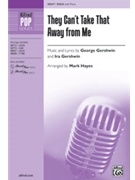 They Can't Take That Away from Me [Choir] by George Gershwin; Ira Gershwin - Mark Hayes - for Choral Octavo SSAA