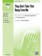 They Can't Take That Away from Me [Choir] by George Gershwin; Ira Gershwin - Mark Hayes - for Choral Octavo TTBB