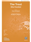 The Trout [Choir] by Franz Schubert - Wagner Douglas E - for Choral Octavo 2-Part