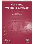 Hosanna We Build a House