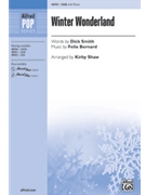 Winter Wonderland [Choir] by Felix Bernard - Kirby Shaw - for Choral Octavo SAB