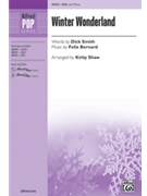 Winter Wonderland [Choir] by Felix Bernard - Kirby Shaw - for Choral Octavo SSA