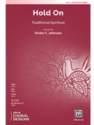 Hold On [Choir] by - Johnson Victor C - for Choral Octavo SATB
