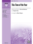 This Time of the Year [Choir] by Brook Benton; Clyde Otis - Mark Hayes - for Choral Octavo SSA