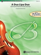 A Dua Lipa Duo [String Orchestra] by - Michael Story - for Conductor Score & Parts