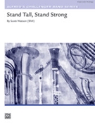 Stand Tall Stand Strong [Concert Band] by Scott Watson for Conductor Score & Parts