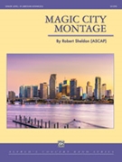 Magic City Montage [Concert Band]
