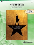 You'll Be Back [Concert Band] by Lin Manuel Miranda - Wagner Douglas E - for Conductor Score