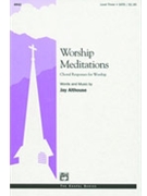 Worship Meditations by Althouse Jay for SATB