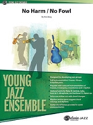 No Harm / No Fowl [Jazz Ensemble]