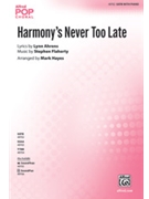 Harmony's Never Too Late