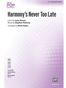 Harmony's Never Too Late