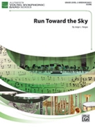 Run Toward the Sky [Concert Band]
