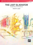 The Last Gladiator [Concert Band]