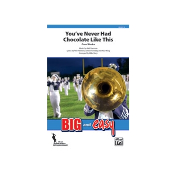 You've Never Had Chocolate Like This [Marching Band]
