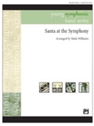 Santa At The Symphony by Medley - Williams Mark - for Concert Band