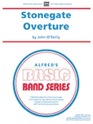Stonegate Overture by O'Reilly John for Full Score