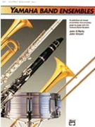 Yamaha Band Ensembles Bk 1 by O'Reilly and Kinyon for Alto Saxophone
