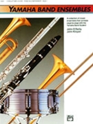 Yamaha Band Ensembles Bk 1 by O'Reilly and Kinyon for Conductor / Piano