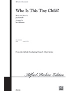Who Is This Tiny Child by Castelli Jay - Althouse Jay - for SAB and Piano