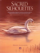 Sacred Silhouettes by - Alexander Dennis - for Piano