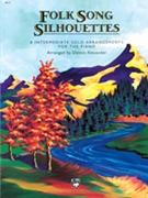 Folk Song Silhouettes by Alexander - Alexander Dennis - for Piano Collection