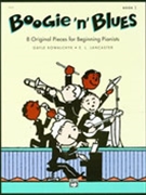 Boogie 'n' Blues Book 1 by Kowalchyk and Lancaster for Piano