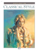 Spotlight On Classical Style by Rollin Catherine for Piano