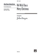 We Wish You A Merry Christmas by - Kinyon John - for SA and Piano