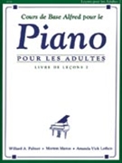Alfred's Basic Adult Piano Course: French Edition Lesson Book 2 by Palmer Willard A for Piano