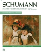 Scenes From Childhood Opus 15 by Schumann - Palmer - for Piano