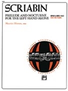 Prelude & Nocturne For Left Hand Opus 9 by Scriabin Alexander - Hinson Maurice - for Piano
