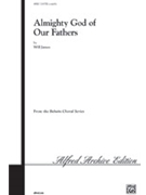 Almighty God of Our Fathers by James for Choir
