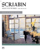 Selected Works by Scriabin Alexander - Baylor - for Piano