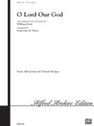 O Lord Our God by Byrd William - Davis Katherine K - for SATB