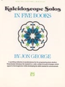 Kaleidoscope Solos Book 2 by George Jon for Piano