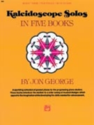 Kaleidoscope Solos Book 3 by George Jon for Piano