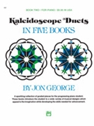 Kaleidoscope Duets Book 2 by George Jon for 1 Piano 4 Hands