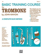 Basic Training Course Bk 1 by Kinyon John for Trombone
